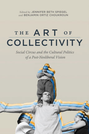 The Art of Collectivity  Social Circus and the