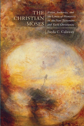 The Christian Moses  Vision Authority and the