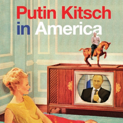 Putin Kitsch in America