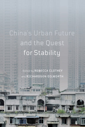 Chinas Urban Future and the Quest for Stability