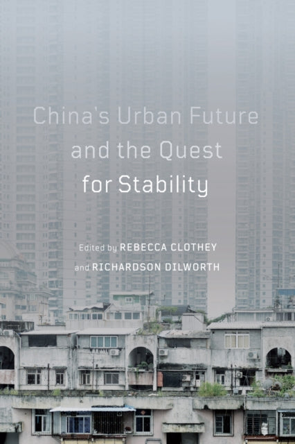 Chinas Urban Future and the Quest for Stability