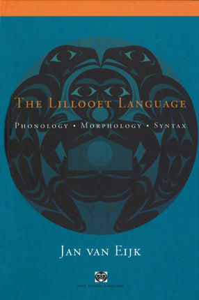 The Lillooet Language: Phonology, Morphology, Syntax