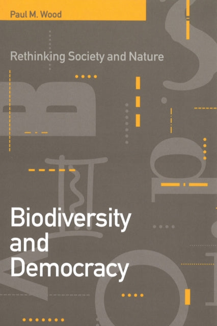 Biodiversity and Democracy: Rethinking Nature and Society