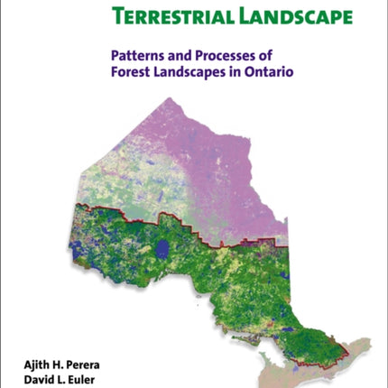 Ecology of a Managed Terrestrial Landscape: Patterns and Processes of Forest Landscapes in Ontario