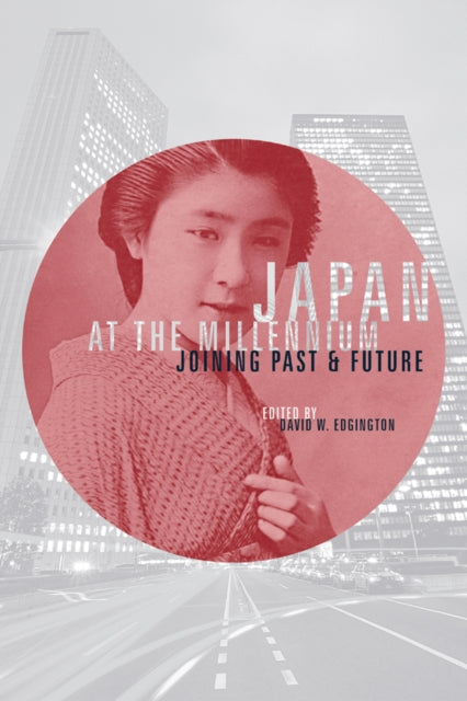 Japan at the Millennium: Joining Past and Future