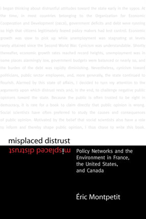 Misplaced Distrust: Policy Networks and the Environment in France, the United States, and Canada