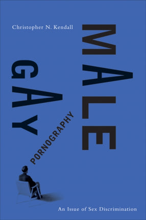 Gay Male Pornography  An Issue of Sex