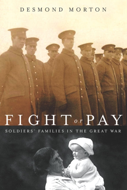 Fight or Pay  Soldiers Families in the Great War