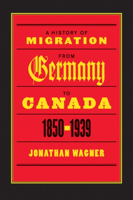 A History of Migration from Germany to Canada 18501939
