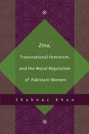 Zina, Transnational Feminism, and the Moral Regulation of Pakistani Women