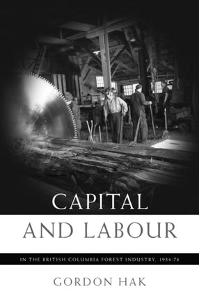 Capital and Labour in the British Columbia Forest