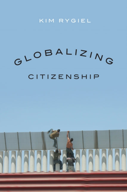 Globalizing Citizenship