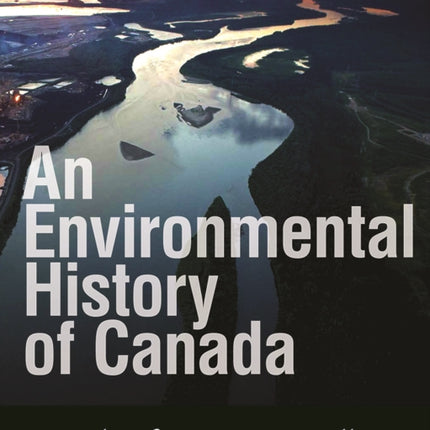 An Environmental History of Canada