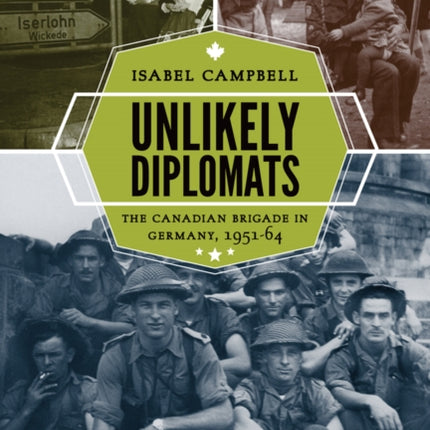 Unlikely Diplomats: The Canadian Brigade in Germany, 1951-64