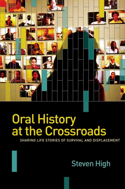 Oral History at the Crossroads  Sharing Life