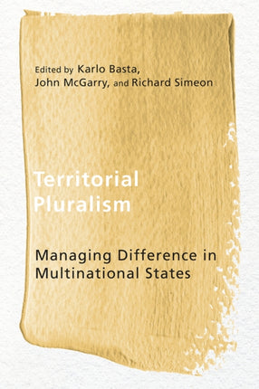 Territorial Pluralism: Managing Difference in Multinational States