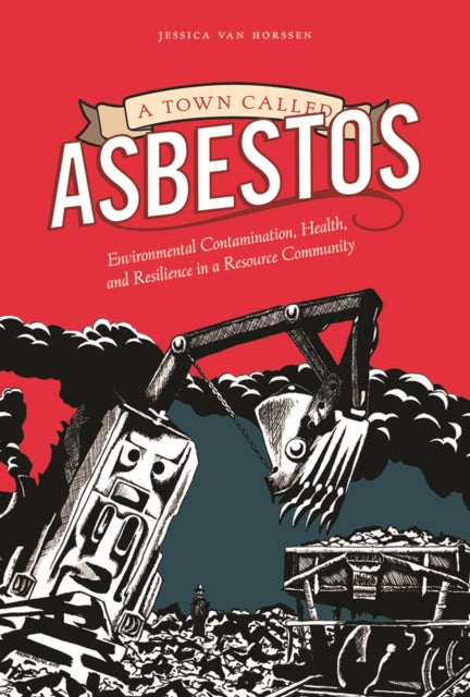 A Town Called Asbestos: Environmental Contamination, Health, and Resilience in a Resource Community