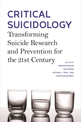 Critical Suicidology: Transforming Suicide Research and Prevention for the 21st Century