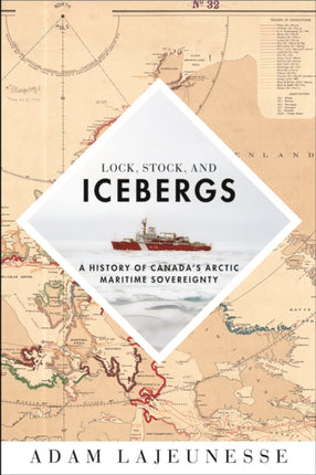 Lock Stock and Icebergs A History of Canadas