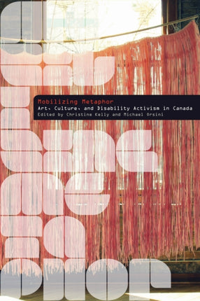 Mobilizing Metaphor  Art Culture and Disability