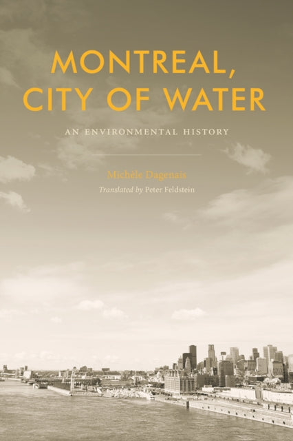 Montreal, City of Water: An Environmental History