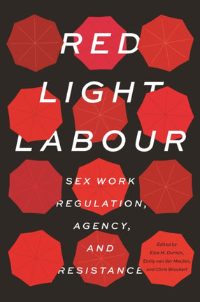 Red Light Labour  Sex Work Regulation Agency and