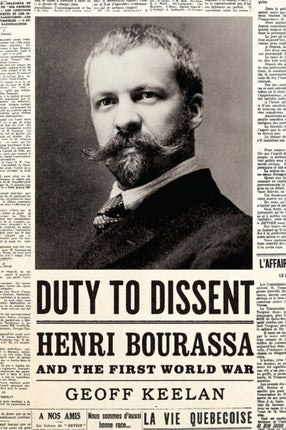 Duty to Dissent: Henri Bourassa and the First World War