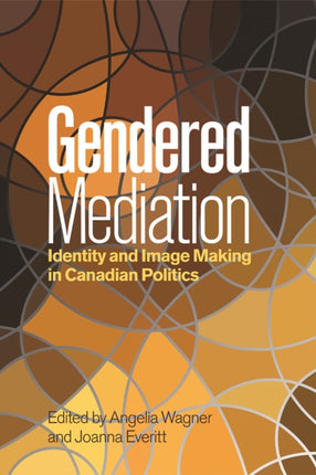 Gendered Mediation  Identity and Image Making in