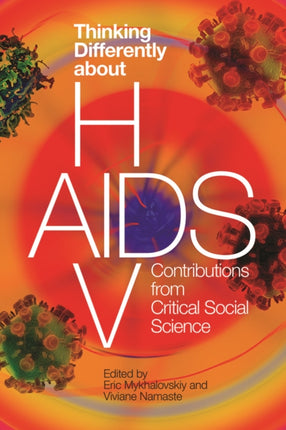 Thinking Differently about HIV/AIDS: Contributions from Critical Social Science