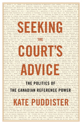 Seeking the Court’s Advice: The Politics of the Canadian Reference Power