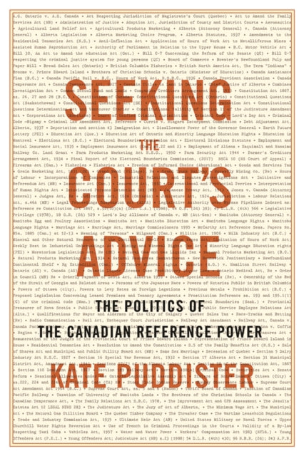 Seeking the Court’s Advice: The Politics of the Canadian Reference Power