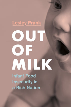 Out of Milk: Infant Food Insecurity in a Rich Nation