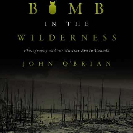 The Bomb in the Wilderness