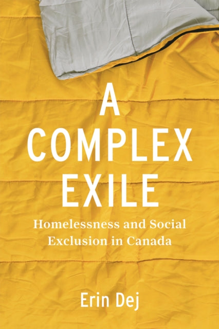 A Complex Exile: Homelessness and Social Exclusion in Canada