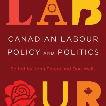 Canadian Labour Policy and Politics