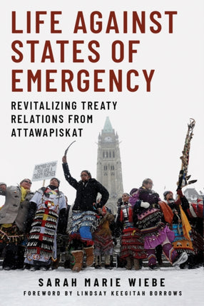 Life against States of Emergency: Revitalizing Treaty Relations from Attawapiskat