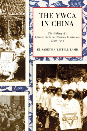 The YWCA in China  The Making of a Chinese
