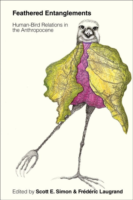 Feathered Entanglements  HumanBird Relations in