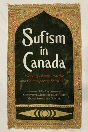 Sufism in Canada  Weaving Islamic Practice and