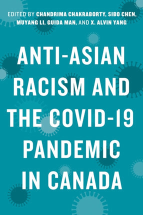AntiAsian Racism and the COVID19 Pandemic in Canada