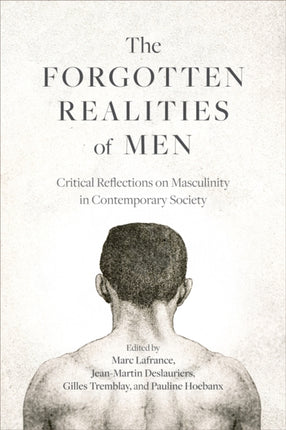 The Forgotten Realities of Men  Critical Reflections on Masculinity in Contemporary Society