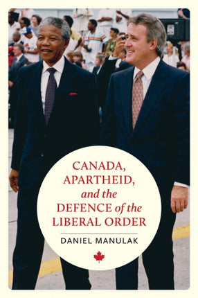 Canada Apartheid and the Defence of the Liberal Order