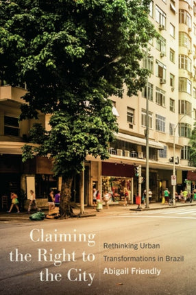 Claiming the Right to the City  Rethinking Urban Transformations in Brazil