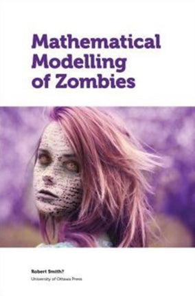 Mathematical Modelling of Zombies