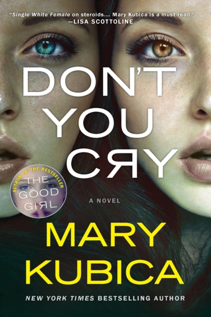 Don't You Cry: A Thrilling Suspense Novel from the Author of Local Woman Missing