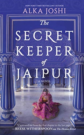 The Secret Keeper of Jaipur: A novel from the bestselling author of The Henna Artist