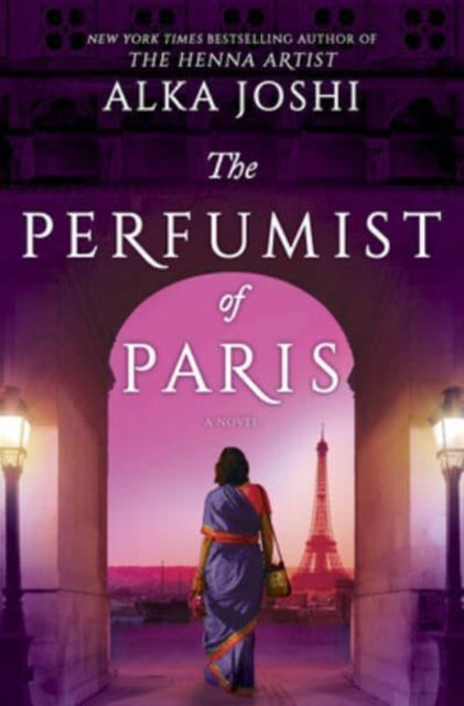 The Perfumist of Paris: A novel from the bestselling author of The Henna Artist