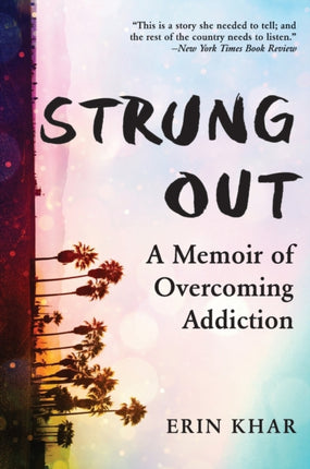 Strung Out: A Memoir of Overcoming Addiction