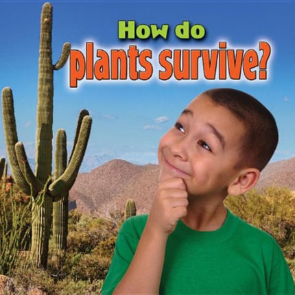 How Do Plants Survive Plants Closeup