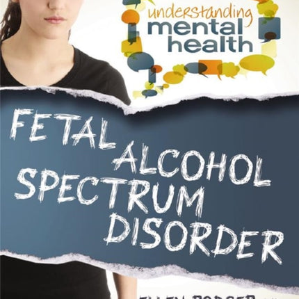 Fetal Alcohol Spectrum Disorder Understanding Mental Health